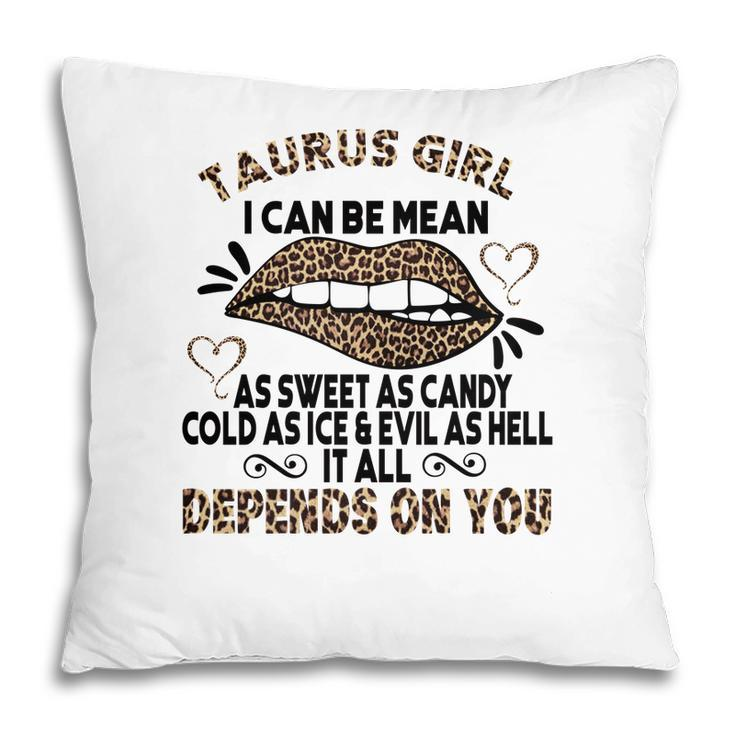 Sweet As Candy Cold As Ice Taurus Girl Leopard Design Pillow