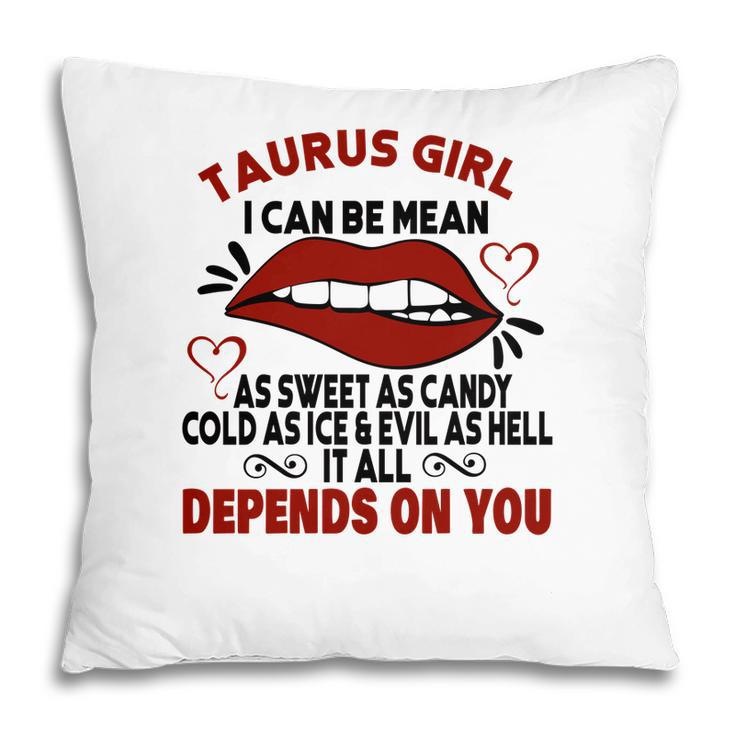 Sweet As Candy Cold As Ice Taurus Girl Red Lips Pillow