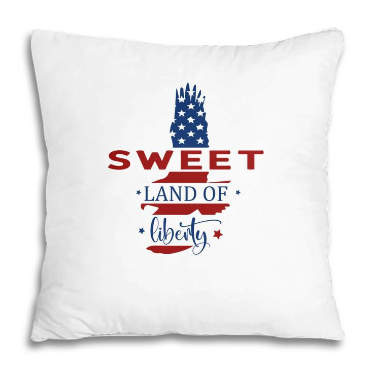 Sweet Land Of Liberty July Independence Day 2022 Pillow