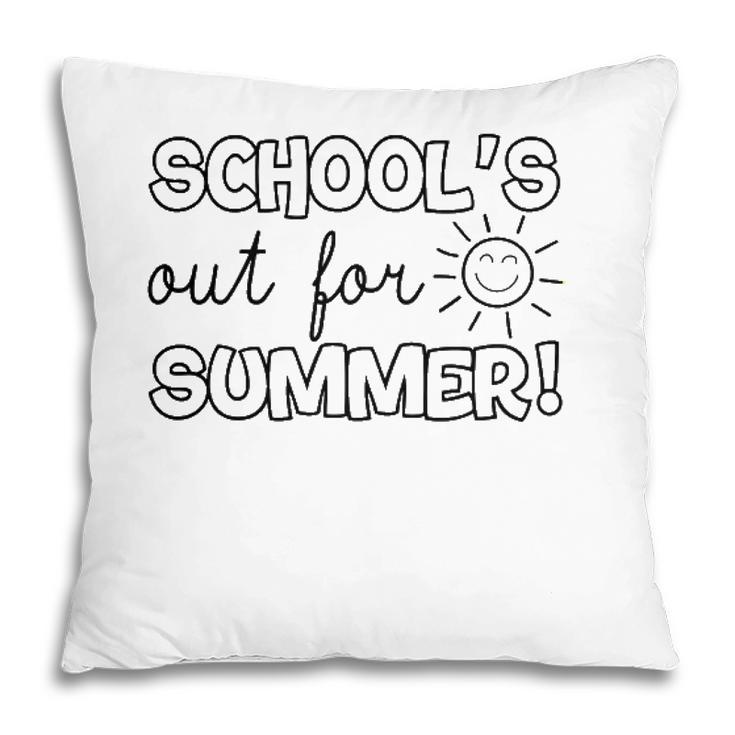 Teacher End Of Year  Schools Out For Summer Last Day  Pillow