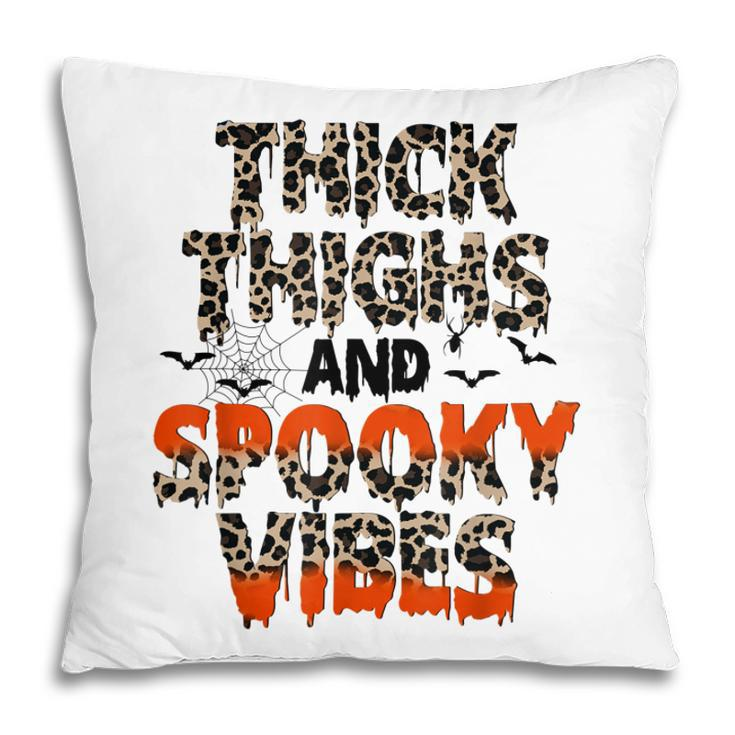 Thick Thighs And Spooky Vibes Leopard Halloween Costume  Pillow