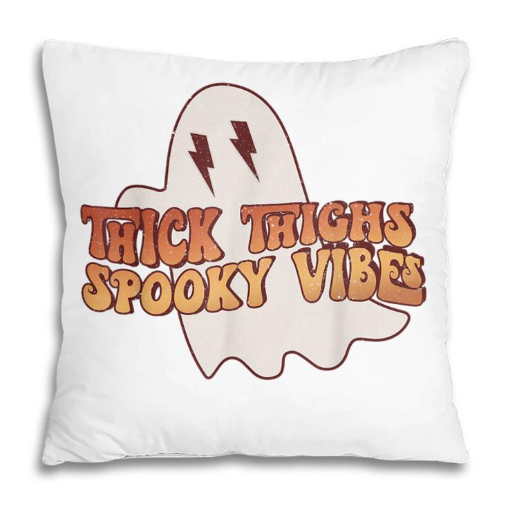 Thick Thighs Spooky Vibes Funny Happy Halloween Spooky  Pillow