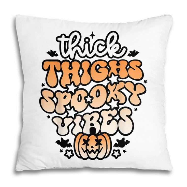 Thick Thighs Spooky Vibes Retro Groovy Halloween Spooky  Pillow