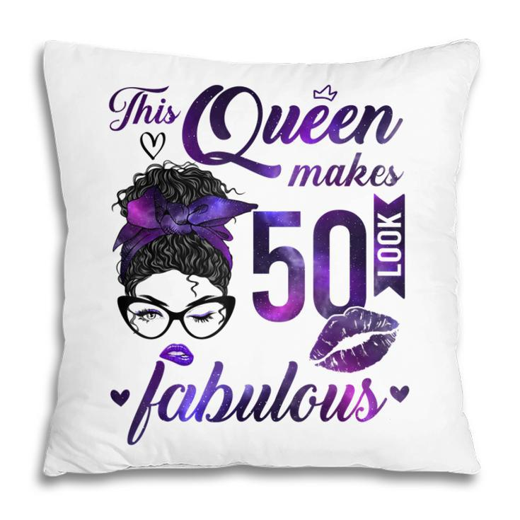 This Queen Makes 50 Look Fabulous 50Th Birthday Messy Bun  Pillow