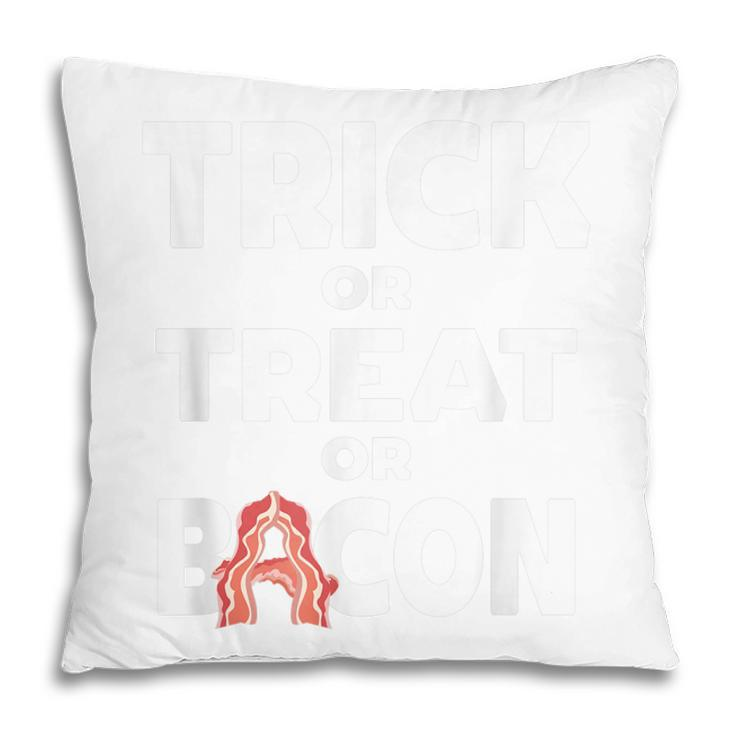Trick Or Treat Or Bacon Halloween Haunted Party  Pillow