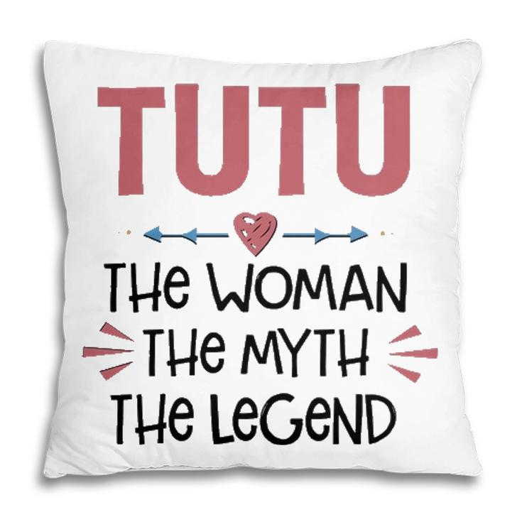 Tutu Grandma Gift   Tutu The Woman The Myth The Legend Pillow