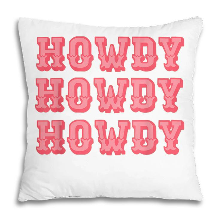 Vintage White Howdy Rodeo Western Country Southern Cowgirl  V2 Pillow