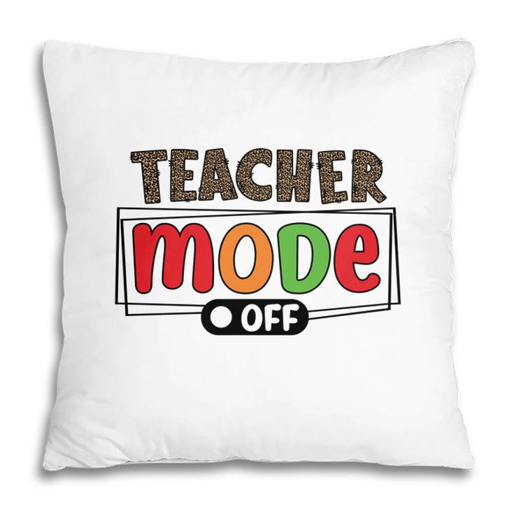 When The Teacher Mode Is Turned Off They Return To Their Everyday Lives Like A Normal Person Pillow