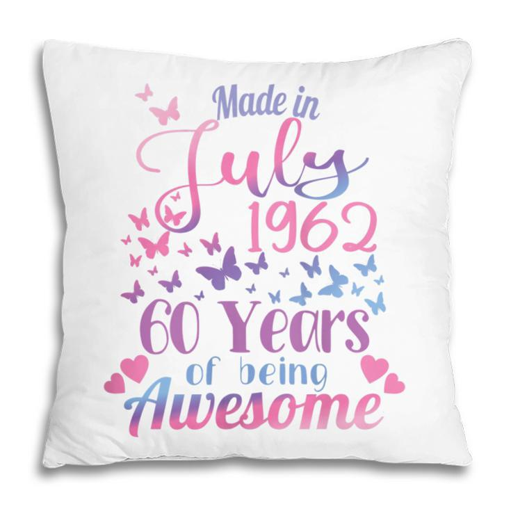 Womens 60Th Birthday July 1962 For Women Her 60 Years Old Awesome  Pillow
