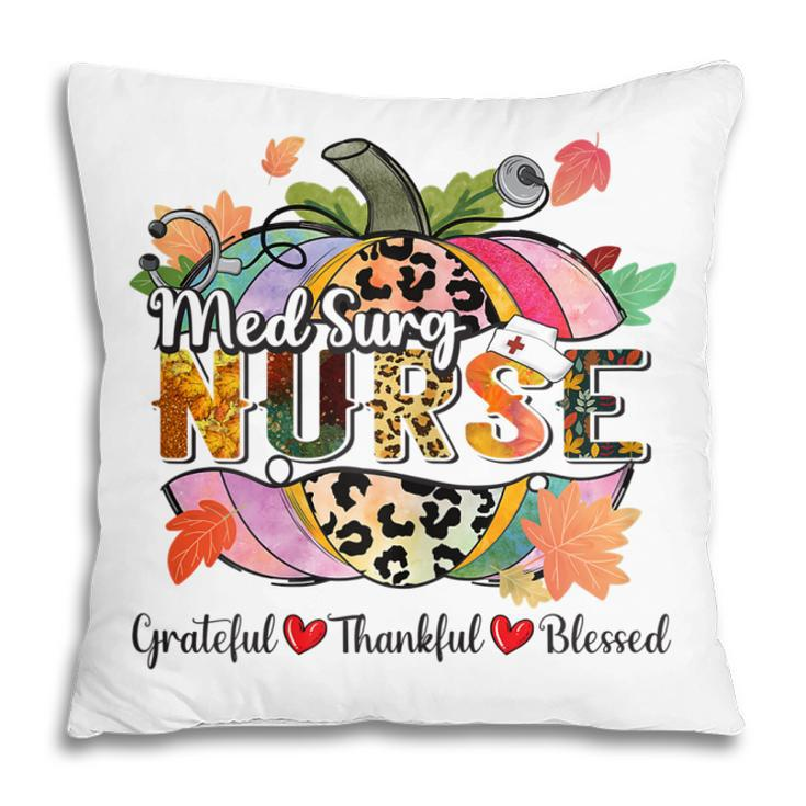 Womens Grateful Thankful Blessed Pumpkin Leopard Med Surg Nurse  Pillow