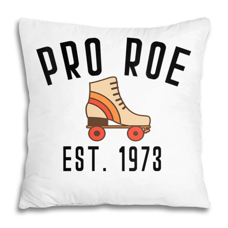 Womens Pro Roe 1973 70S 1970S Rights Vintage Retro Skater Skating  Pillow
