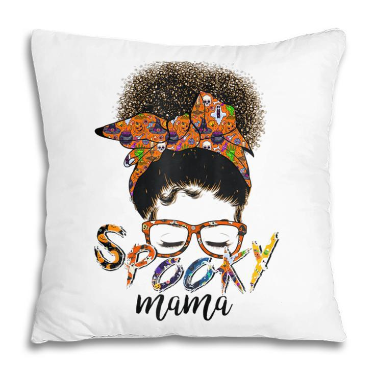 Womens Spooky Mama Funny Halloween Day For Mom Pillow