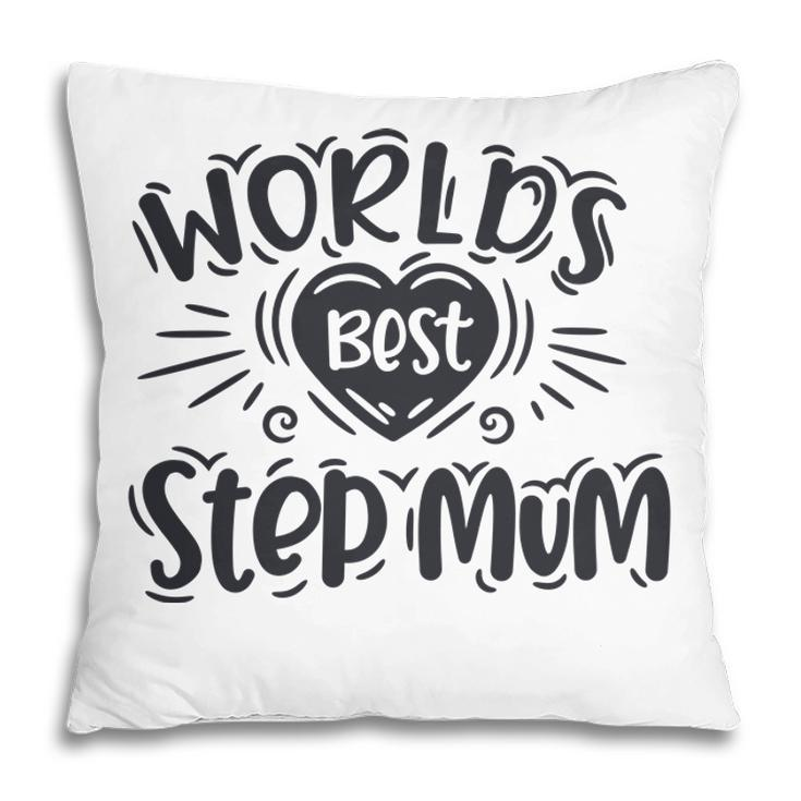 Worlds Best Step Mum Happy Mothers Day Gifts Stepmom Pillow