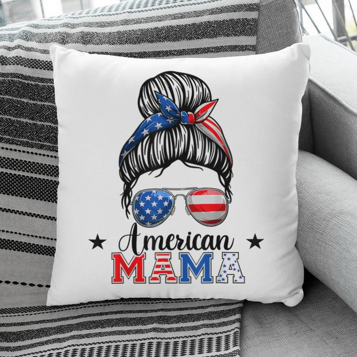4Th Of July American Mama Messy Bun Mom Life Patriotic Mom Pillow