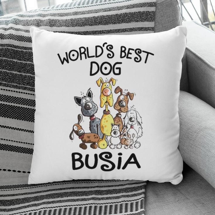 Busia Grandma Gift Worlds Best Dog Busia Pillow