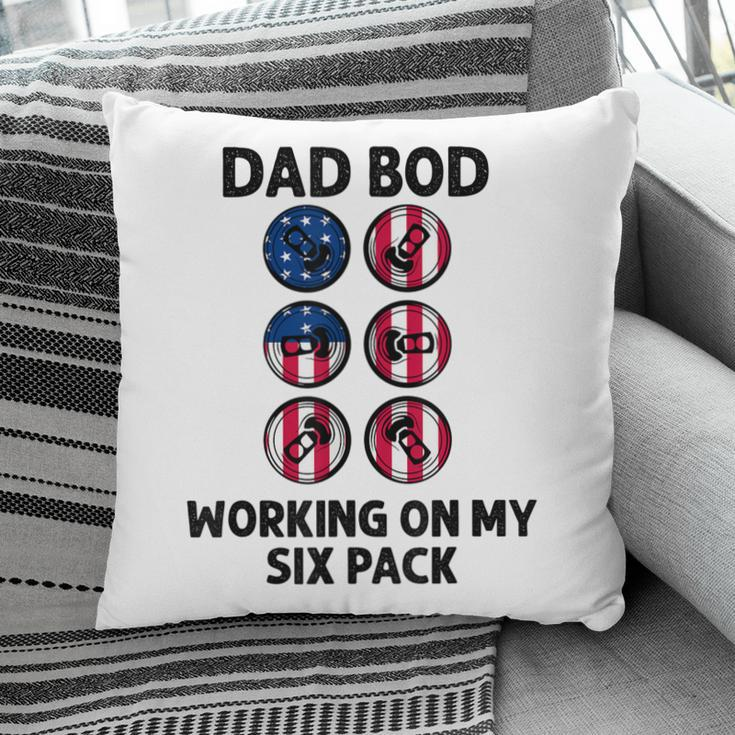 Dad Bod Working On My Six Pack Funny Beer Flag 4Th Of July Pillow