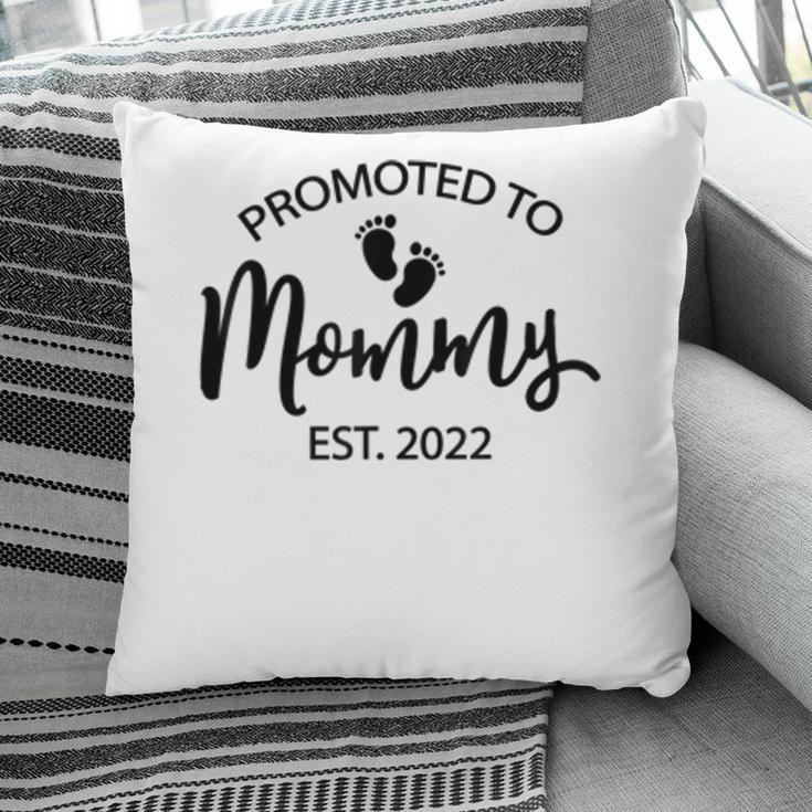 Funny New Mom Saying Mothers Day Promoted To Mommy 2022 Mom Pillow