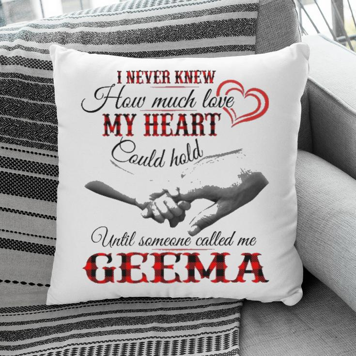 Geema Grandma Gift Until Someone Called Me Geema Pillow