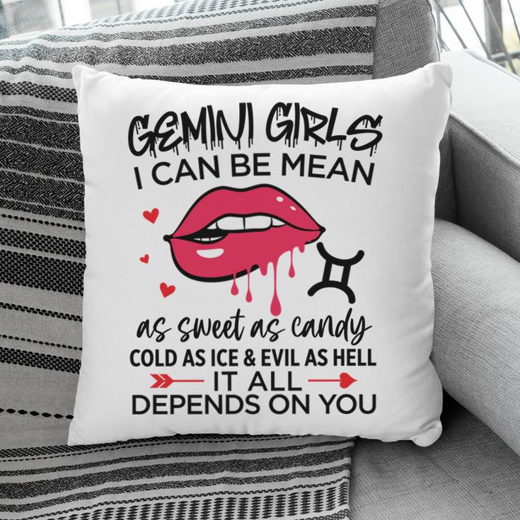 Gemini Girls I Can Be Mean Or As Sweet As Candy Birthday Pillow