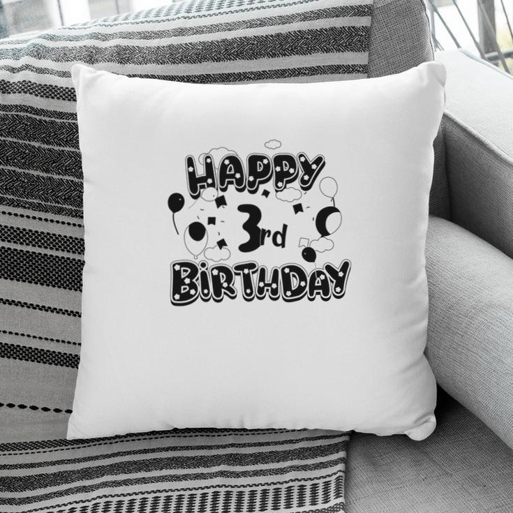 Happy 3Rd Birthday Is The Best Birthday Party I Have Ever Had Pillow