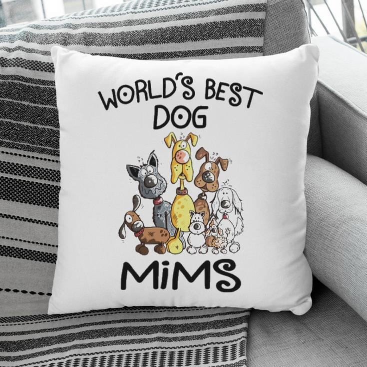 Mims Grandma Gift Worlds Best Dog Mims Pillow