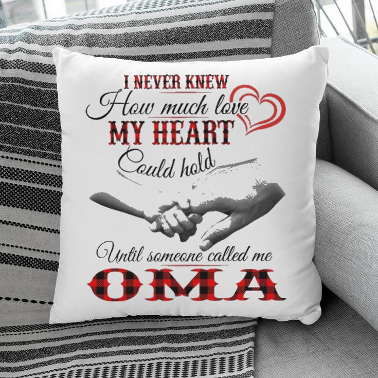 Oma Grandma Gift Until Someone Called Me Oma Pillow