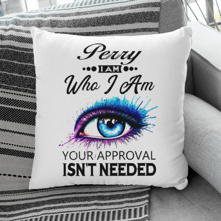 Perry Name Gift Perry I Am Who I Am Pillow