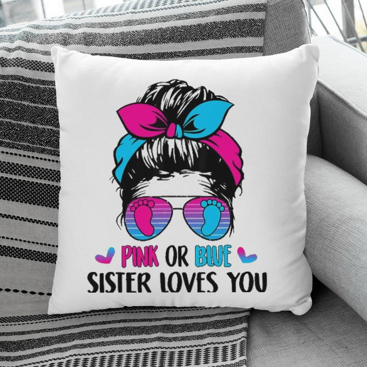 Pink Or Blue Sister Loves You Gender Reveal Party Pillow