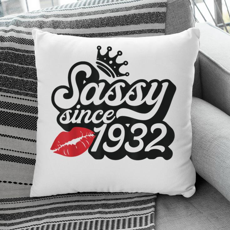 Sassy Since 1932 Fabulous 90Th Birthday Gifts Ideas For Her Pillow