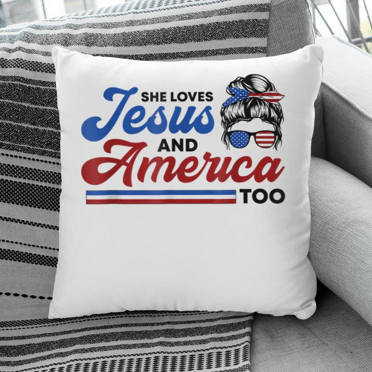 She Loves Jesus And America Too 4Th Of July Proud Christians Pillow