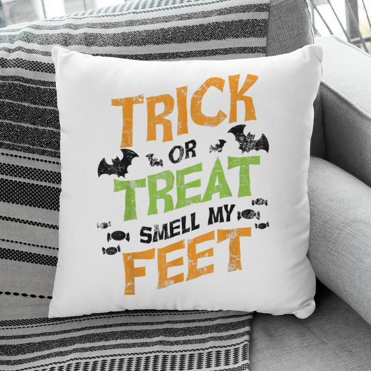 Trick Or Treat Smell My Feet Funny Kids Halloween Gift Pillow