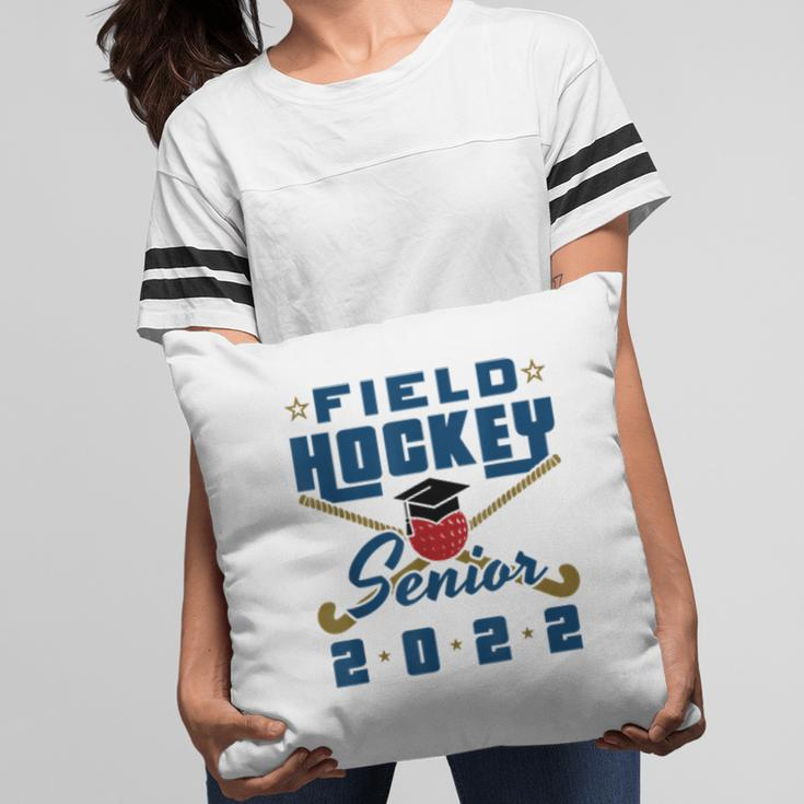 Class Of 2022 Field Hockey Senior Graduation Graduate Grad Pillow