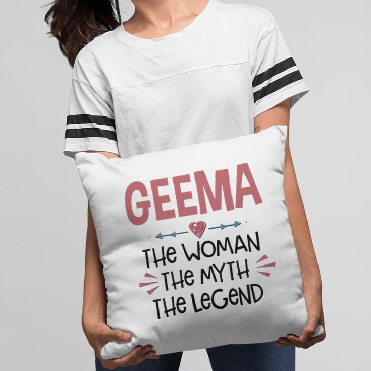 Geema Grandma Gift Geema The Woman The Myth The Legend Pillow