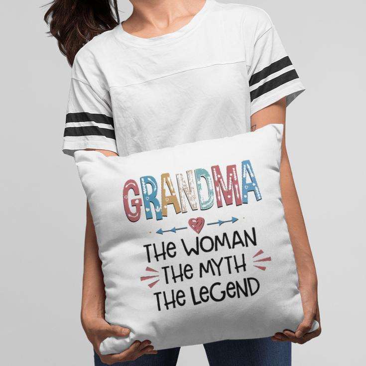 Grandma Gift Grandma The Woman The Myth The Legend Pillow
