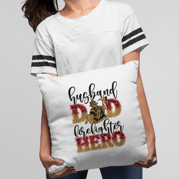 Husband Dad Firefighter Hero Job Title Funny Gift Pillow