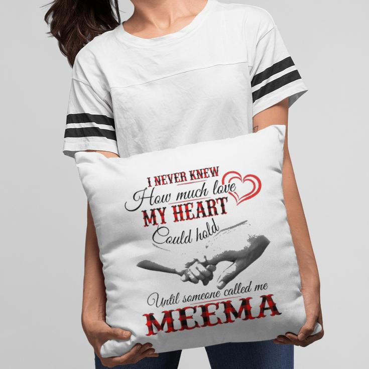 Meema Grandma Gift Until Someone Called Me Meema Pillow