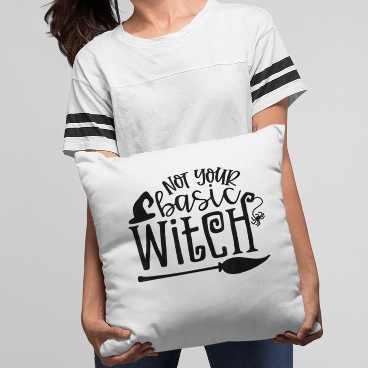 Not Your Basic Witch Witchy Witch Vibes Halloween Costume Pillow