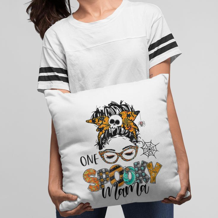 One Spooky Mama For Halloween Messy Bun Mom Monster Bleached V4 Pillow