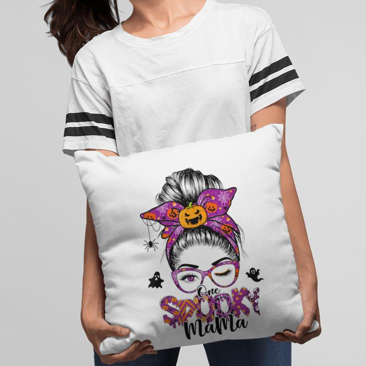 One Spooky Mama For Halloween Messy Bun Mom Monster Bleached V6 Pillow
