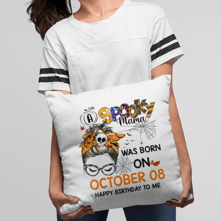 Spooky Mama Born On October 8Th Birthday Bun Hair Halloween Pillow