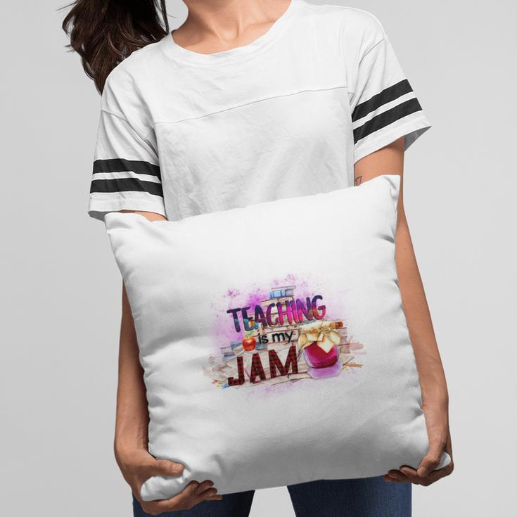 Teaching Is My Jam Teacher Special Graphic Pillow