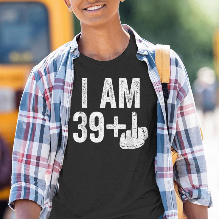 I Am 39 Plus Middle Finger 40Th Birthday Kinder Tshirt