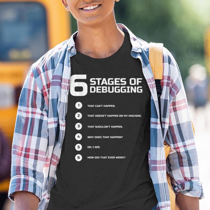 6 Stages Of Debugging Bug Coding Computer Programmer Kinder Tshirt