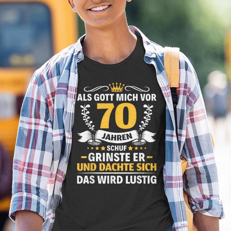 70 Jahre Als Gott Mich Vor 70 Jahre Haben 70Th Birthday S Kinder Tshirt