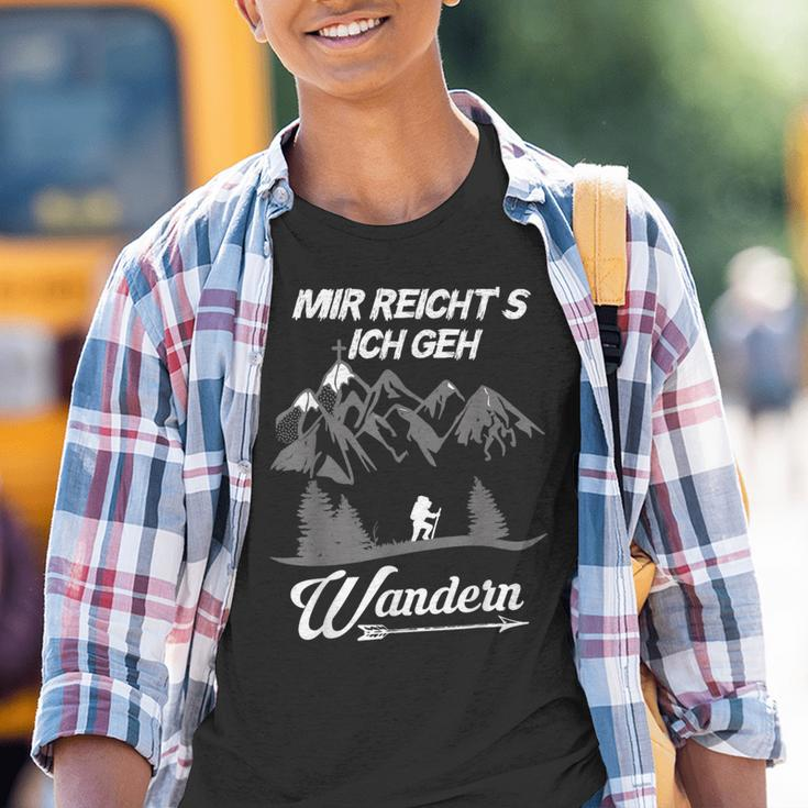 With Bergsteiger Und Wanderer Mir Reichts Ich Geh Wandering Kinder Tshirt