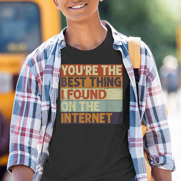 Du Bist Das Beste Was Ich Je Im Internet Gefunden Hab Kinder Tshirt