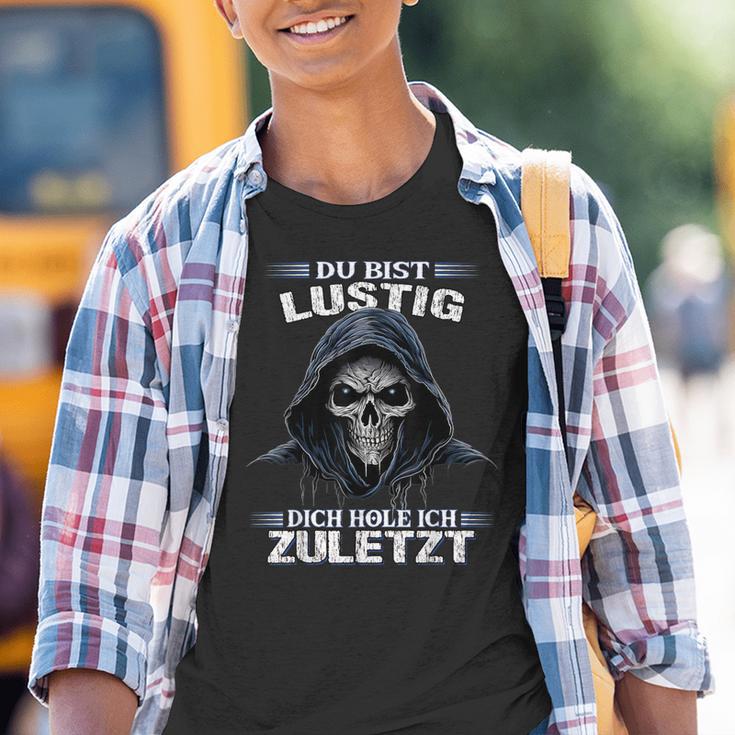 Du Bist Lustig Dich Hol Ich Letzt Sarkasmus Reaper Kinder Tshirt