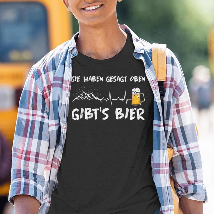 Du Haben Gesagt Oben Gibt's Bier Berge Wander Kinder Tshirt