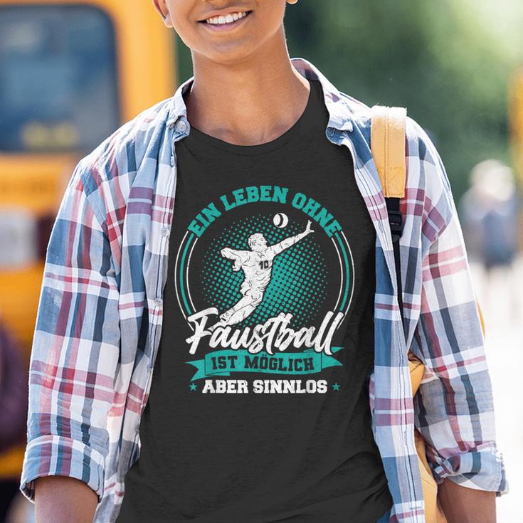 Ein Leben Ohne Faustball Ist Möglichaber Sinnlos Ein Leben Kinder Tshirt