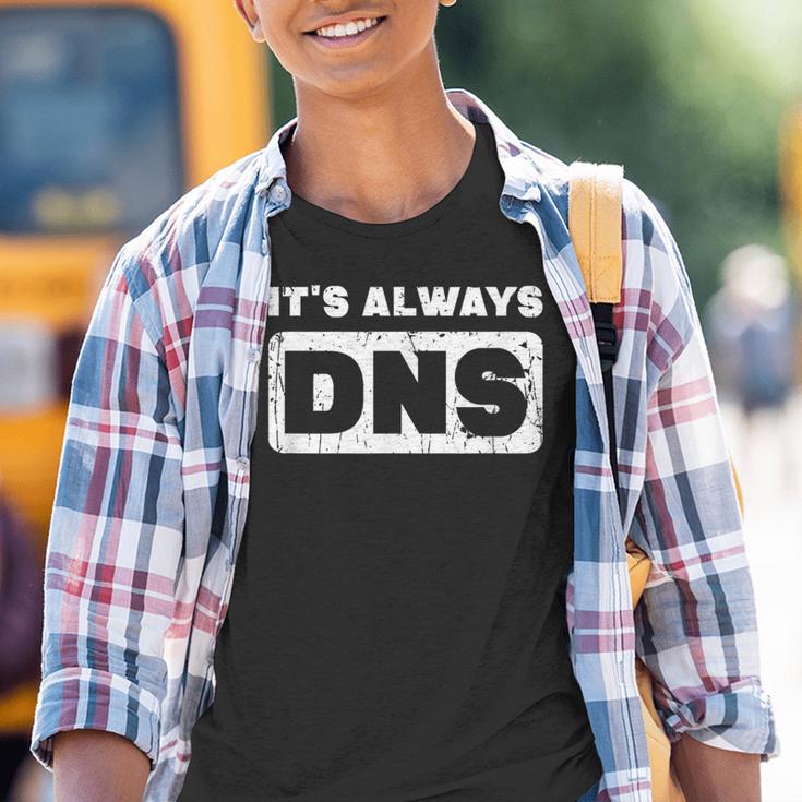 Es Ist Immer Dns Information Technology Kinder Tshirt